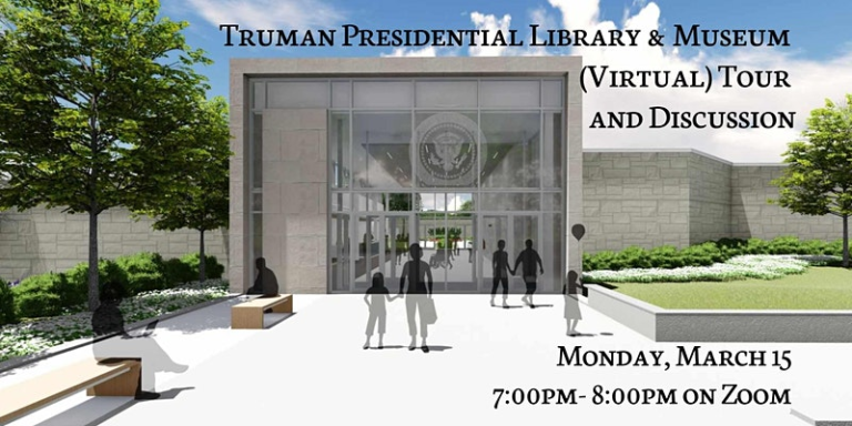 Read more about the article Truman Presidential Library & Museum (Virtual) Tour and Discussion