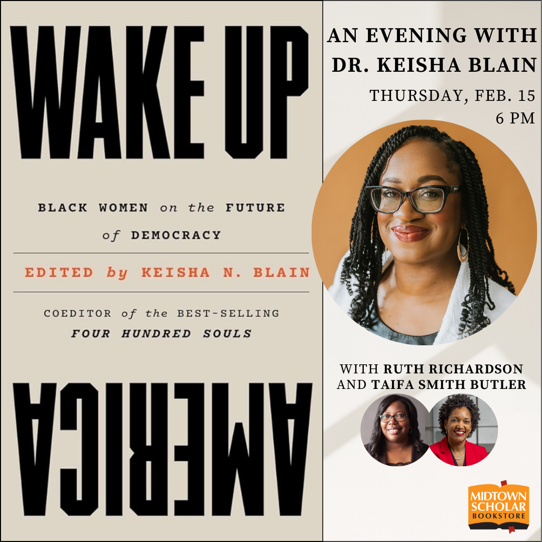 Read more about the article Wake Up America: An Evening with Dr. Keisha Blain, Ruth Richardson, & Taifa Smith